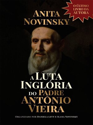 cover image of A Luta Inglória do Padre Antonio Vieira